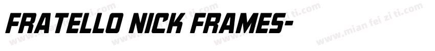 Fratello Nick Frames字体转换